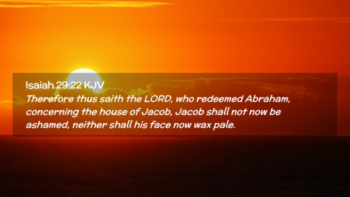Picture 02 - Isaiah 29:22 KJV Desktop Wallpaper - Therefore thus saith the LORD, who redeemed - Desktop Bible Verse Wallpaper