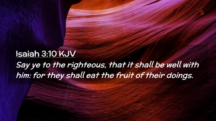 Picture 02 - Isaiah 3:10 KJV Desktop Wallpaper - Say ye to the righteous, that it shall be well - Desktop Bible Verse Wallpaper