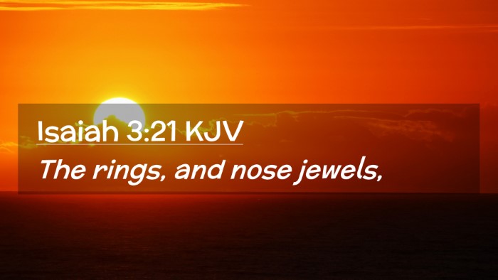 Picture 02 - Isaiah 3:21 KJV Desktop Wallpaper - The rings, and nose - Desktop Bible Verse Wallpaper