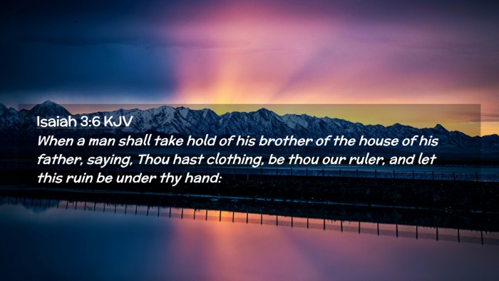Picture 02 - Isaiah 3:6 KJV Desktop Wallpaper - When a man shall take hold of his brother of the - Desktop Bible Verse Wallpaper