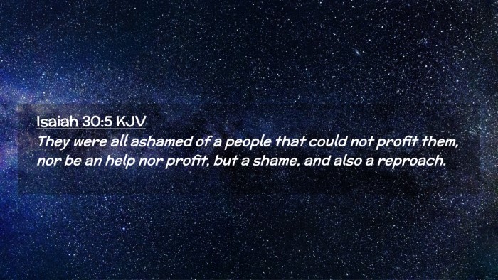 Picture 02 - Isaiah 30:5 KJV Desktop Wallpaper - They were all ashamed of a people that could not - Desktop Bible Verse Wallpaper