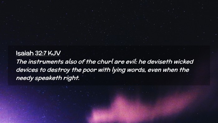 Picture 02 - Isaiah 32:7 KJV Desktop Wallpaper - The instruments also of the churl are evil: he - Desktop Bible Verse Wallpaper