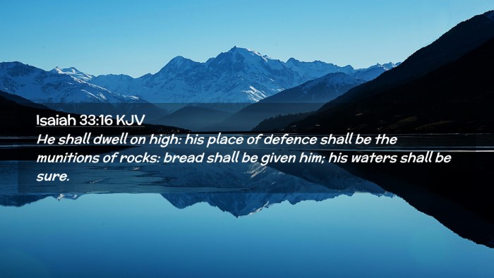 Picture 02 - Isaiah 33:16 KJV Desktop Wallpaper - He shall dwell on high: his place of defence - Desktop Bible Verse Wallpaper