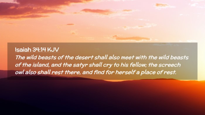 Picture 02 - Isaiah 34:14 KJV Desktop Wallpaper - The wild beasts of the desert shall also meet - Desktop Bible Verse Wallpaper