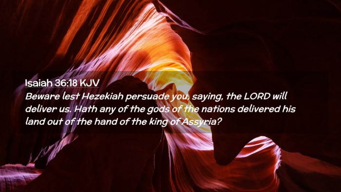 Picture 02 - Isaiah 36:18 KJV Desktop Wallpaper - Beware lest Hezekiah persuade you, saying, the - Desktop Bible Verse Wallpaper