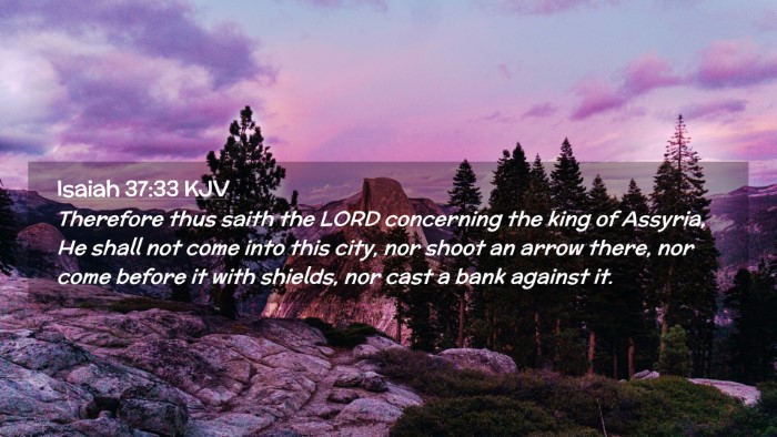 Picture 02 - Isaiah 37:33 KJV Desktop Wallpaper - Therefore thus saith the LORD concerning the king - Desktop Bible Verse Wallpaper