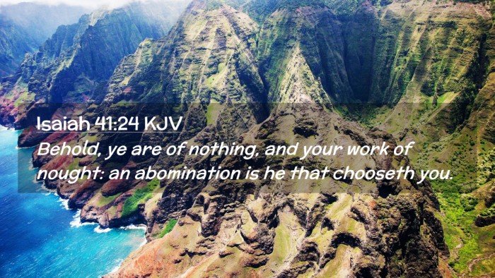Picture 02 - Isaiah 41:24 KJV Desktop Wallpaper - Behold, ye are of nothing, and your work of - Desktop Bible Verse Wallpaper