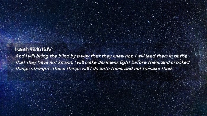 Picture 02 - Isaiah 42:16 KJV Desktop Wallpaper - And I will bring the blind by a way that they - Desktop Bible Verse Wallpaper