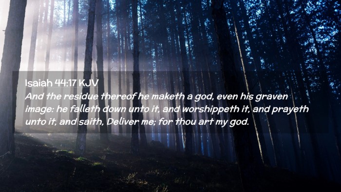 Picture 02 - Isaiah 44:17 KJV Desktop Wallpaper - And the residue thereof he maketh a god, even his - Desktop Bible Verse Wallpaper
