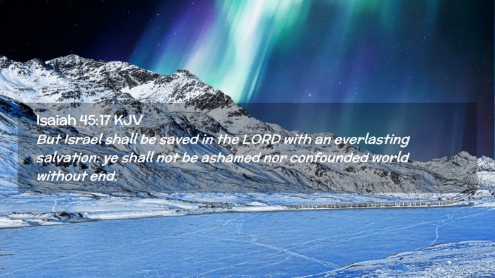Picture 02 - Isaiah 45:17 KJV Desktop Wallpaper - But Israel shall be saved in the LORD with an - Desktop Bible Verse Wallpaper