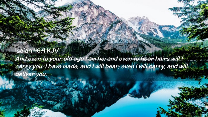 Picture 02 - Isaiah 46:4 KJV Desktop Wallpaper - And even to your old age I am he; and even to - Desktop Bible Verse Wallpaper