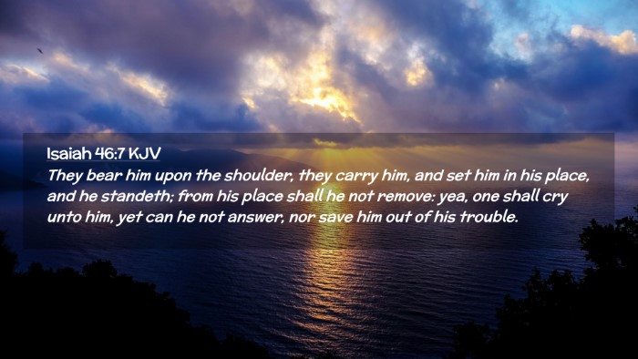 Picture 02 - Isaiah 46:7 KJV Desktop Wallpaper - They bear him upon the shoulder, they carry him, - Desktop Bible Verse Wallpaper