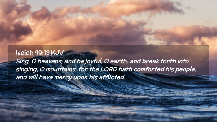 Picture 02 - Isaiah 49:13 KJV Desktop Wallpaper - Sing, O heavens; and be joyful, O earth; and - Desktop Bible Verse Wallpaper