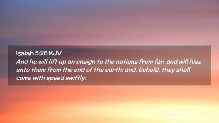 Picture 02 - Isaiah 5:26 KJV Desktop Wallpaper - And he will lift up an ensign to the nations from - Desktop Bible Verse Wallpaper