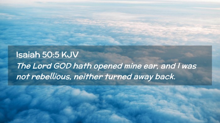 Picture 02 - Isaiah 50:5 KJV Desktop Wallpaper - The Lord GOD hath opened mine ear, and I was not - Desktop Bible Verse Wallpaper