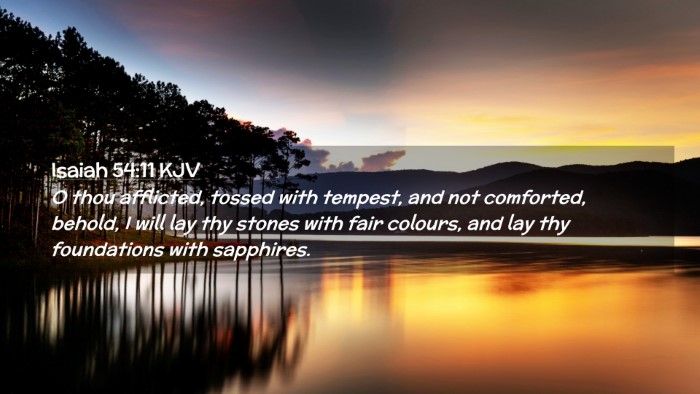 Picture 02 - Isaiah 54:11 KJV Desktop Wallpaper - O thou afflicted, tossed with tempest, and not - Desktop Bible Verse Wallpaper
