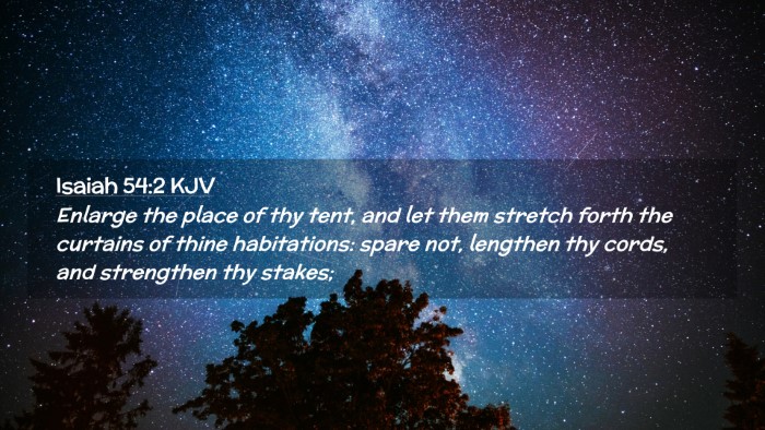 Picture 02 - Isaiah 54:2 KJV Desktop Wallpaper - Enlarge the place of thy tent, and let them - Desktop Bible Verse Wallpaper
