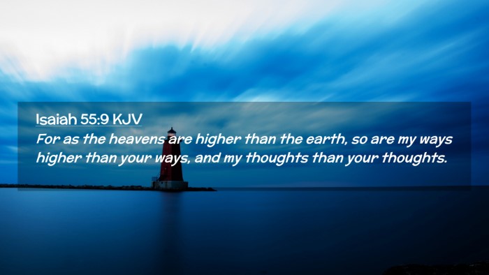 Picture 02 - Isaiah 55:9 KJV Desktop Wallpaper - For as the heavens are higher than the earth, so - Desktop Bible Verse Wallpaper