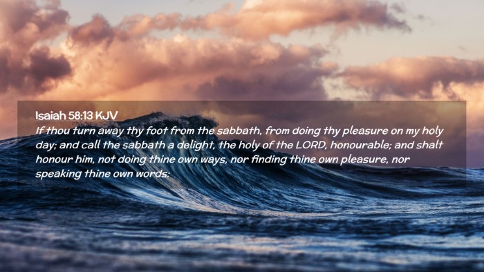Picture 02 - Isaiah 58:13 KJV Desktop Wallpaper - If thou turn away thy foot from the sabbath, from - Desktop Bible Verse Wallpaper