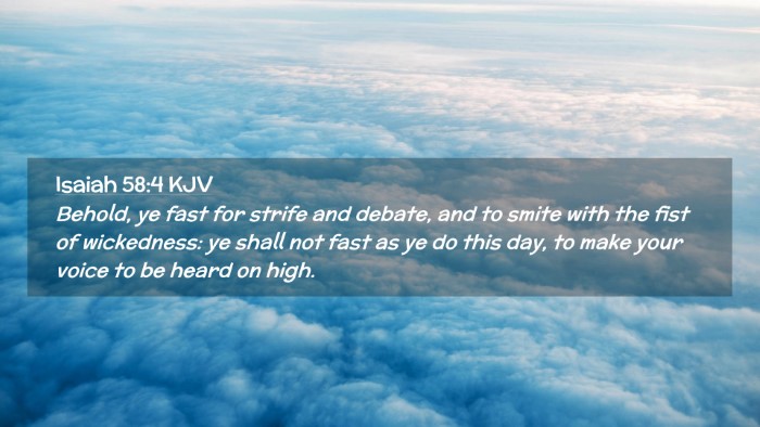 Picture 02 - Isaiah 58:4 KJV Desktop Wallpaper - Behold, ye fast for strife and debate, and to - Desktop Bible Verse Wallpaper