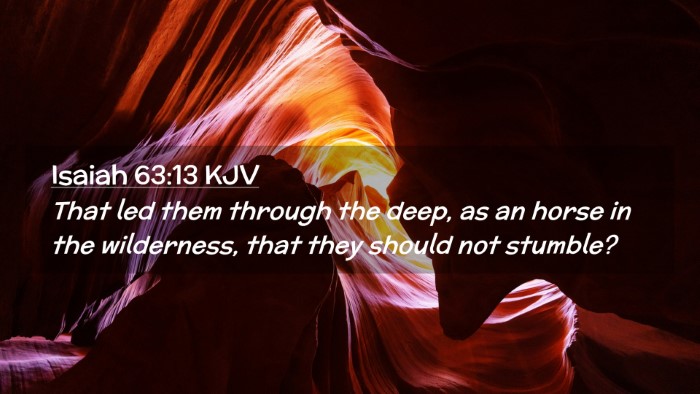 Picture 02 - Isaiah 63:13 KJV Desktop Wallpaper - That led them through the deep, as an horse in - Desktop Bible Verse Wallpaper
