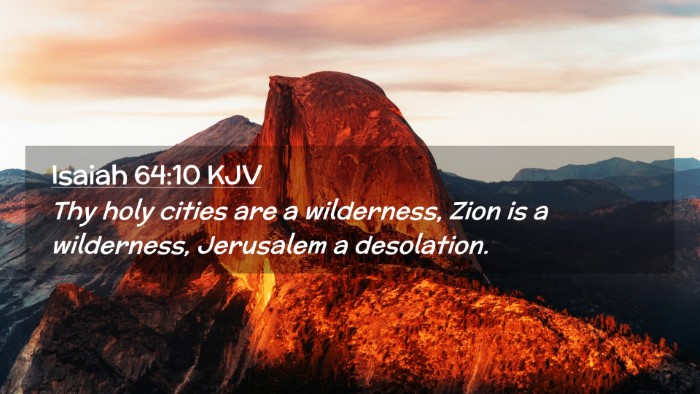 Picture 02 - Isaiah 64:10 KJV Desktop Wallpaper - Thy holy cities are a wilderness, Zion is a - Desktop Bible Verse Wallpaper