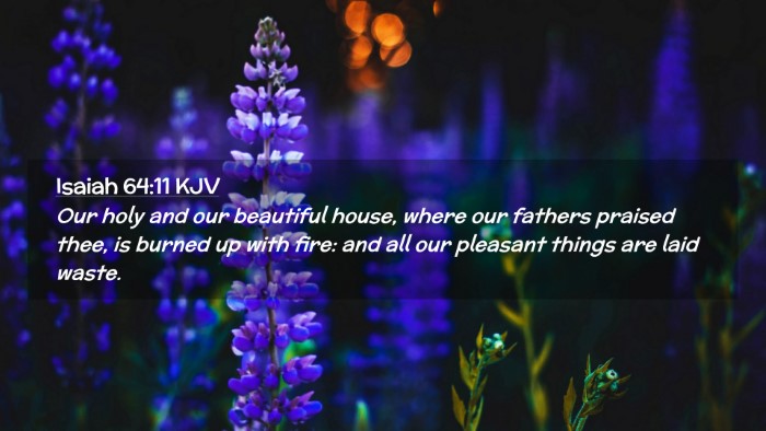Picture 02 - Isaiah 64:11 KJV Desktop Wallpaper - Our holy and our beautiful house, where our - Desktop Bible Verse Wallpaper