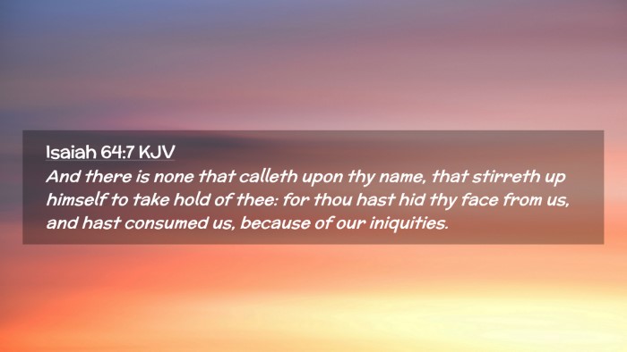 Picture 02 - Isaiah 64:7 KJV Desktop Wallpaper - And there is none that calleth upon thy name, - Desktop Bible Verse Wallpaper
