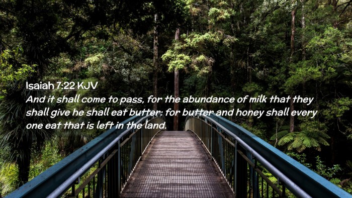 Picture 02 - Isaiah 7:22 KJV Desktop Wallpaper - And it shall come to pass, for the abundance of - Desktop Bible Verse Wallpaper