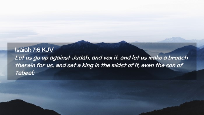 Picture 02 - Isaiah 7:6 KJV Desktop Wallpaper - Let us go up against Judah, and vex it, and let - Desktop Bible Verse Wallpaper