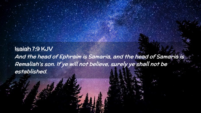 Picture 02 - Isaiah 7:9 KJV Desktop Wallpaper - And the head of Ephraim is Samaria, and the head - Desktop Bible Verse Wallpaper