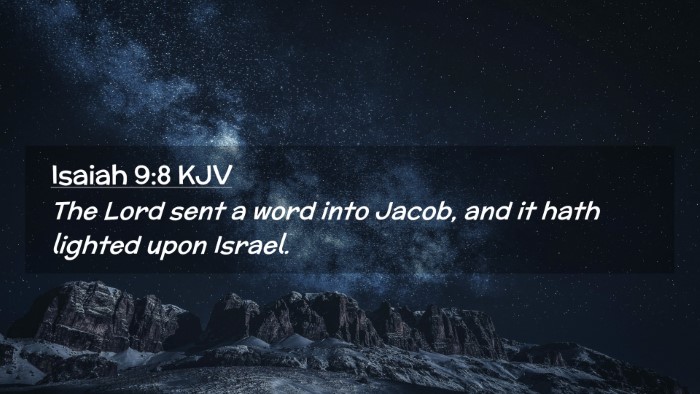 Picture 02 - Isaiah 9:8 KJV Desktop Wallpaper - The Lord sent a word into Jacob, and it hath - Desktop Bible Verse Wallpaper