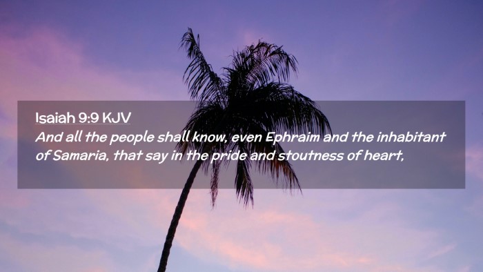 Picture 02 - Isaiah 9:9 KJV Desktop Wallpaper - And all the people shall know, even Ephraim and - Desktop Bible Verse Wallpaper