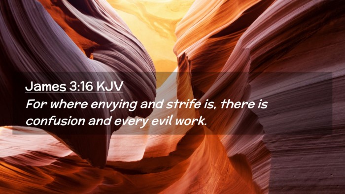Picture 02 - James 3:16 KJV Desktop Wallpaper - For where envying and strife is, there is - Desktop Bible Verse Wallpaper