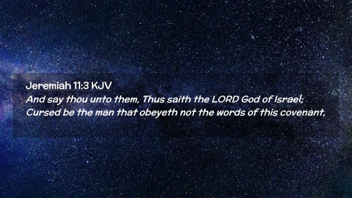 Picture 02 - Jeremiah 11:3 KJV Desktop Wallpaper - And say thou unto them, Thus saith the LORD God - Desktop Bible Verse Wallpaper