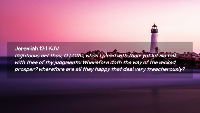 Picture 02 - Jeremiah 12:1 KJV Desktop Wallpaper - Righteous art thou, O LORD, when I plead with - Desktop Bible Verse Wallpaper