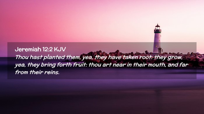 Picture 02 - Jeremiah 12:2 KJV Desktop Wallpaper - Thou hast planted them, yea, they have taken - Desktop Bible Verse Wallpaper