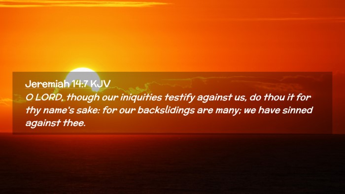 Picture 02 - Jeremiah 14:7 KJV Desktop Wallpaper - O LORD, though our iniquities testify against us, - Desktop Bible Verse Wallpaper
