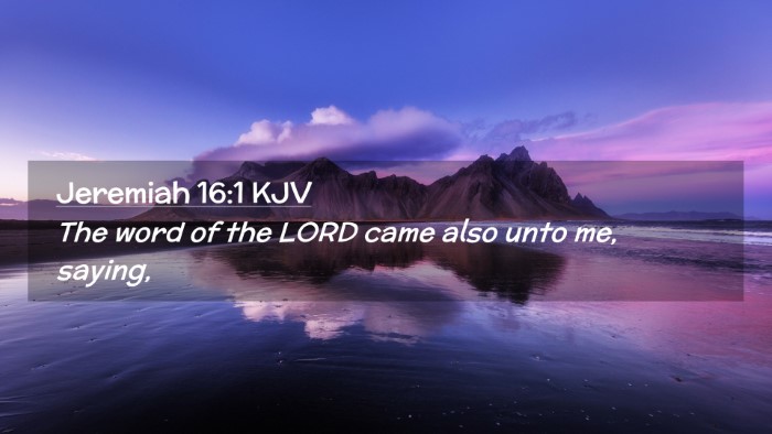 Picture 02 - Jeremiah 16:1 KJV Desktop Wallpaper - The word of the LORD came also unto me, - Desktop Bible Verse Wallpaper