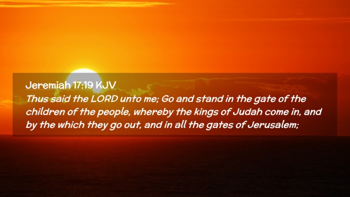 Picture 02 - Jeremiah 17:19 KJV Desktop Wallpaper - Thus said the LORD unto me; Go and stand in the - Desktop Bible Verse Wallpaper