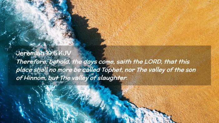 Picture 02 - Jeremiah 19:6 KJV Desktop Wallpaper - Therefore, behold, the days come, saith the LORD, - Desktop Bible Verse Wallpaper