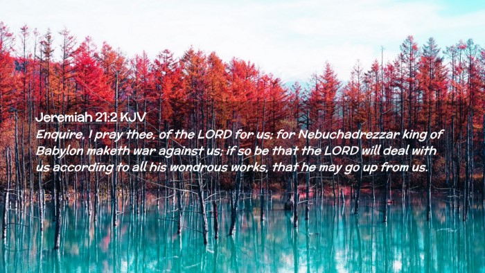 Picture 02 - Jeremiah 21:2 KJV Desktop Wallpaper - Enquire, I pray thee, of the LORD for us; for - Desktop Bible Verse Wallpaper