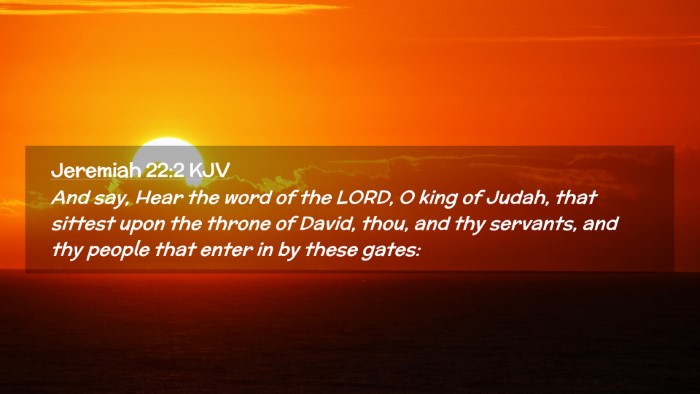 Picture 02 - Jeremiah 22:2 KJV Desktop Wallpaper - And say, Hear the word of the LORD, O king of - Desktop Bible Verse Wallpaper