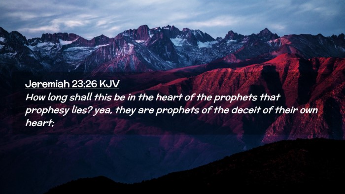 Picture 02 - Jeremiah 23:26 KJV Desktop Wallpaper - How long shall this be in the heart of the - Desktop Bible Verse Wallpaper