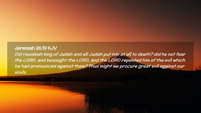Picture 02 - Jeremiah 26:19 KJV Desktop Wallpaper - Did Hezekiah king of Judah and all Judah put him - Desktop Bible Verse Wallpaper