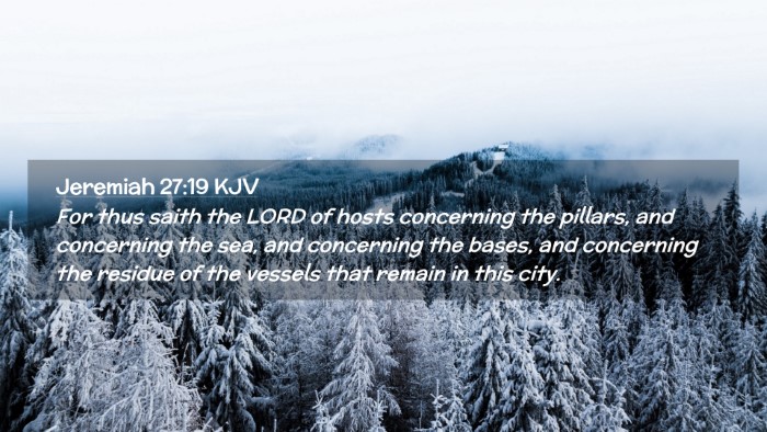 Picture 02 - Jeremiah 27:19 KJV Desktop Wallpaper - For thus saith the LORD of hosts concerning the - Desktop Bible Verse Wallpaper
