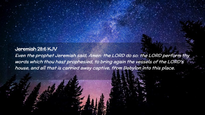 Picture 02 - Jeremiah 28:6 KJV Desktop Wallpaper - Even the prophet Jeremiah said, Amen: the LORD do - Desktop Bible Verse Wallpaper