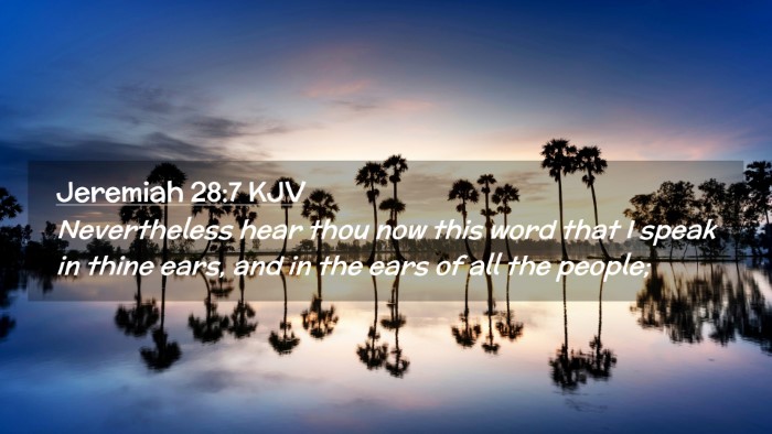 Picture 02 - Jeremiah 28:7 KJV Desktop Wallpaper - Nevertheless hear thou now this word that I speak - Desktop Bible Verse Wallpaper
