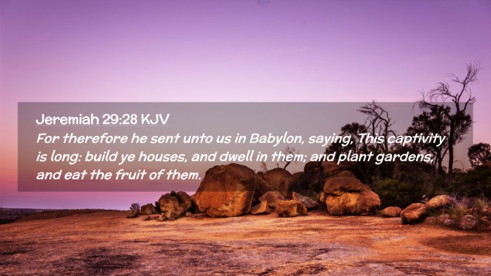 Picture 02 - Jeremiah 29:28 KJV Desktop Wallpaper - For therefore he sent unto us in Babylon, saying, - Desktop Bible Verse Wallpaper