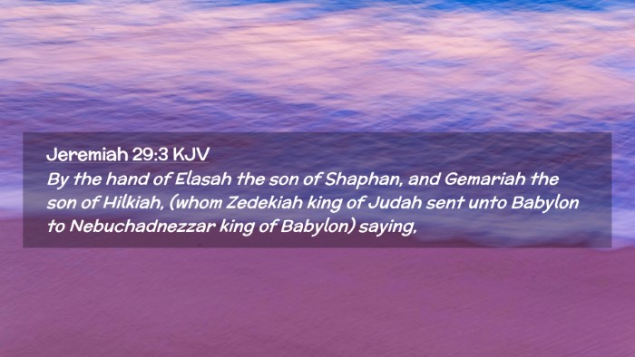 Picture 02 - Jeremiah 29:3 KJV Desktop Wallpaper - By the hand of Elasah the son of Shaphan, and - Desktop Bible Verse Wallpaper